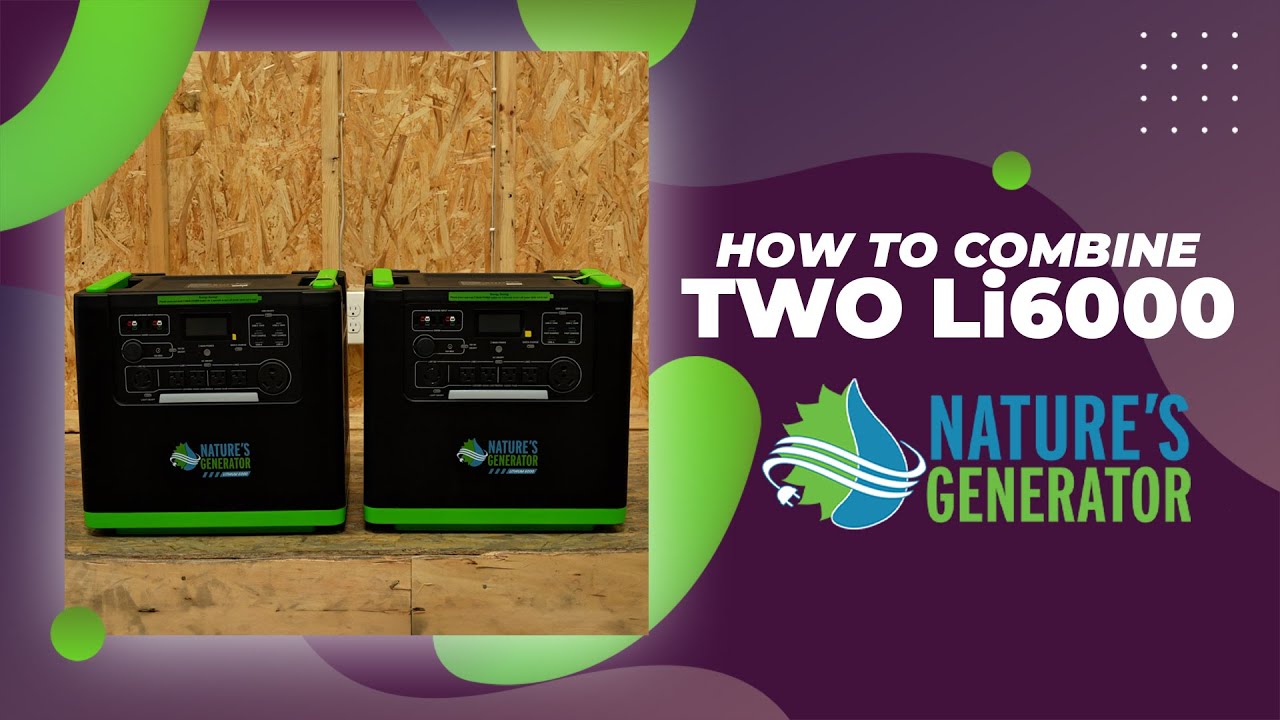 Video How to Combine Two Nature’s Generator Lithium 6000 Units
