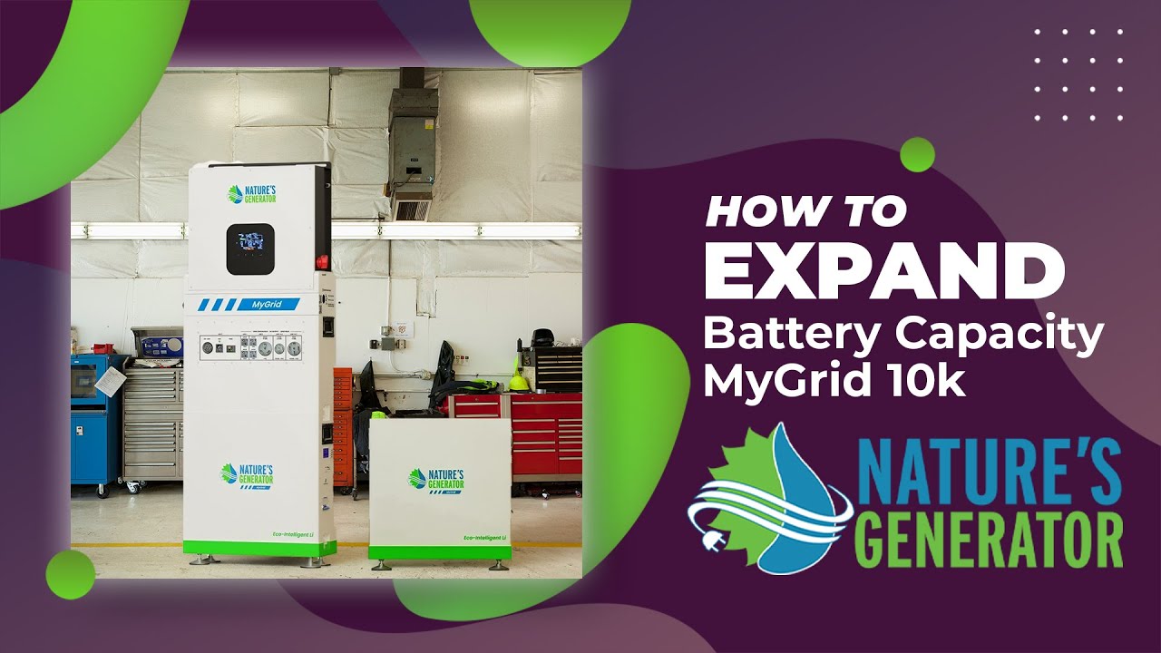 Video - How to Expand Battery Power on the Nature’s Generator MyGrid 10K